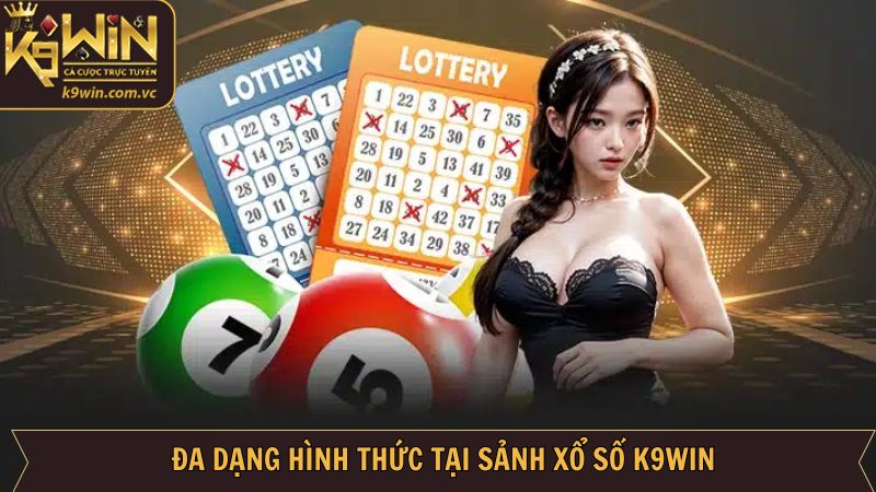 Danh mục xổ số nổi bật tại K9WIN